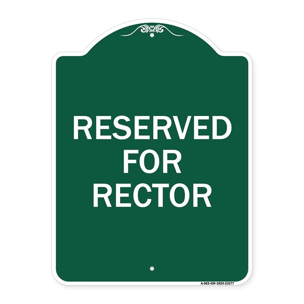 Signmission Designer Series Sign-Reserved for Rector, Green & White Aluminum Sign, 18" x 24", GW-1824-23177 A-DES-GW-1824-23177 - main